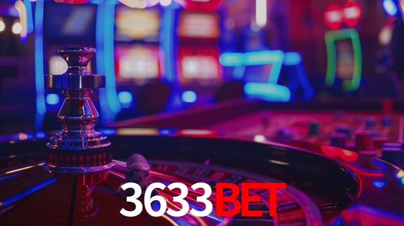 3633BET: Jogos de Caça-Níqueis-Altas Recompensas, Roleta-Velocidade, Blackjack-Desafios Máximos